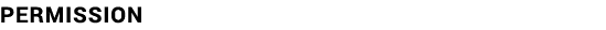 PERMISSION