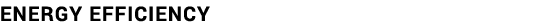 ENERGY EFFICIENCY