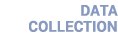 DATA COLLECTION